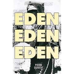 Eden, Eden, Eden