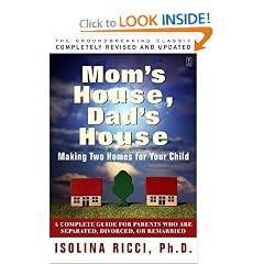 Mom's House, Dad's House: Making Two Homes for Your Child