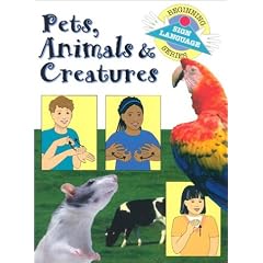 Pets, Animals & Creatures (Beginning Sign Language Series)