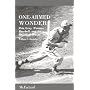 One-Armed Wonder: Pete Gray, Wartime Baseball, and the American Dream