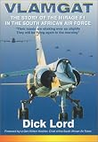 Vlamgat : the Story of the Mirage F-1 in the South African Air Force