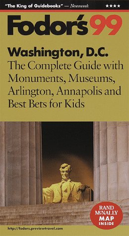 City Travel Guides Discounted  Books : Washington, D.C. '99: The Complete Guide with Monuments, Museums, Arlington, Annapolis and Best Bets f or Kids
