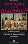 Anti-Aging f�r die Anarchie?: Das libert�re Barcelona und seine anarchistischen Gewerkschaften 70 Jahre nach der Spanischen Revolution - Eine Reportage