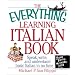 Everything Learning Italian: Speak, Write, and Understand Basic Italian in No Time (Everything Series)