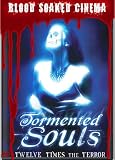 Blood Soaked Cinema: Tormented Souls