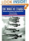 The Wings of Change: The Army Air  Force Experience in Texas During World War II (Military History of Texas Series)