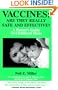Vaccines: Are They Really Safe and Effective?: A Parents Guide to Childhood Shots