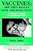 Vaccines: Are They Really Safe and Effective! a Parent's Guide to Childhood Shots