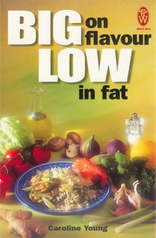 Big on Flavour - Low in Fat (Right Way)