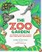 The Zoo Garden: Forty Animal-Named Plants Families Can Grow Together