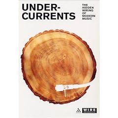 Undercurrents: The Hidden Wiring of Modern Music