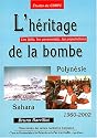 L'héritage de la bombe : Polynésie Sahara 1960-2002 . Les faits, les personnels, les populations