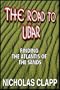 The Road To Ubar:  Finding The Atlantis Of The Sands