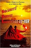 Sécurité, survie, sauvetage en mer
