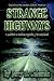 Books : Exploring the Darker Side of America... Strange Highways: A guidebook to American mysteries & The Unexplained