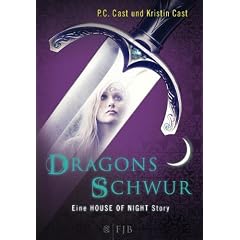 Dragons Schwur: Eine House of Night Story