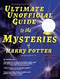 Ultimate Unofficial Guide to the Mysteries of Harry Potter