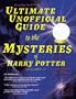 Ultimate Unofficial Guide to the Mysteries of Harry Potter (Analysis of Books 1-4)