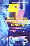 Biotechnology, weapons and humanity II