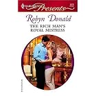 The Rich Man's Royal Mistress (Harlequin Presents) by Robyn Donald