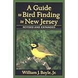 A Guide to Bird Finding in New Jersey, revised and updated