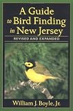 A Guide to Bird Finding in New Jersey, revised and updated