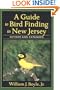 A Guide to Bird Finding in New Jersey, revised and updated