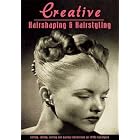 Creative Hairshaping and Hairstyling You Can Do -- Cutting, Rolling, Curling and Waving... by Ivan Anderson