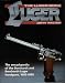 Book The Luger Book: The Encyclopedia of the Borchardt and Borchardt-Luger Handguns, 1885-1985