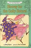 View Book 'Hooray for the Golly Sisters! (I Can Read Book 3)'