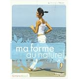 Ma forme au naturelpar Barbara Meyer