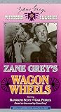 Zane Grey's Wagon Wheels [VHS]