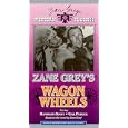 Zane Grey's Wagon Wheels