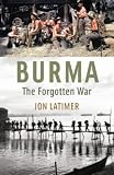 Burma: The Forgotten War