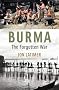 Burma: The Forgotten War