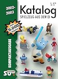 Collectors Katalog Spielzeug aus dem Ei 2002/2003. Kompaktausgabe. Katalog fuer Ueberraschungseierfiguren
