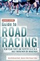 Runner's World Guide to Road Racing: Run Your First (or Fastest) 5-K, 10-K, Half-Marathon or Marathon