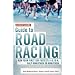 "Runner's World" Guide to Road Racing: Run Your First (or Fastest) 5-K, 10-K, Half-marathon or Marathon