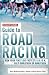 Books : "Runner's World" Guide to Road Racing: Run Your First (or Fastest) 5-K, 10-K, Half-marathon or Marathon