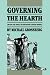 Governing the Hearth: Law and the Family in Nineteenth-Century America (Studies in Legal History)