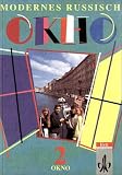 Modernes Russisch - Okno. Unterrichtswerk für Gymnasien: Okno - Modernes Russisch, Tl.2, Schülerband: Für den schulischen Russischunterricht in Klasse 9 und 10