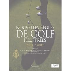 Nouvelles r�gles de golf illustr�es 2004-2007