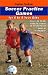 Books : Soccer Practice Games for 6-9 Year Olds: Over 150 Drills and Fun Games to Teach Soccer Skills and Techniques