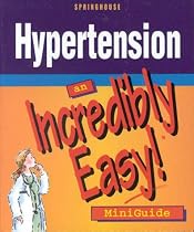 Hypertension: An Incredibly Easy MiniGuide (Incredibly Easy Miniguides)