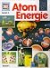 Was ist was. Bd. 3. Atom-Energie Was ist was. Bd. 3. Atom-Energie
