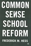 Common Sense School Reform