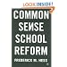 Common Sense School Reform