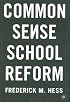 Common Sense School Reform