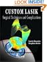 Custom LASIK: Surgical Techniques and Complications