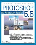 Photoshop 5.5: Get Professional Results